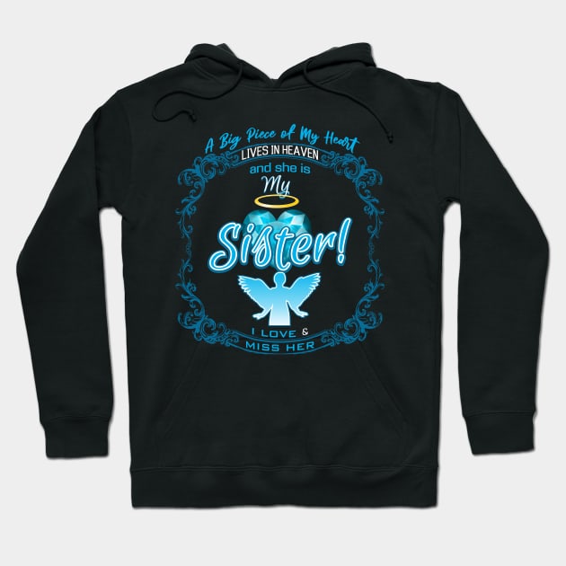 Sister in Heaven, A Big Piece of My Heart Lives in Heaven Hoodie by The Printee Co